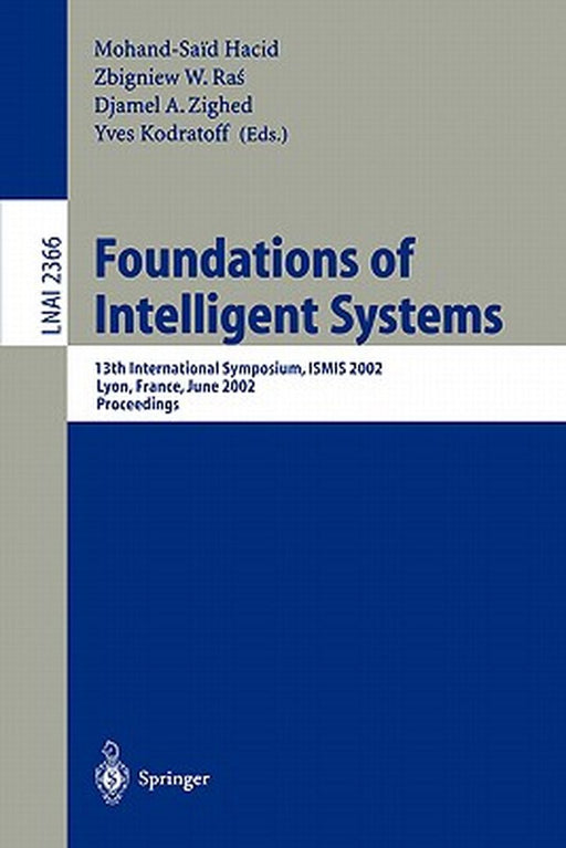 Foundations of Intelligent Systems: 15th International Symposium Ismis 2005, Saratoga Springs, Ny, Usa, May 25-28, 2005, Proceedings by Mohand-Said Hacid