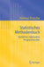 Statistisches Methodenbuch: Verfahren, Fallstudien, Programmcodes by Helmut Pruscha