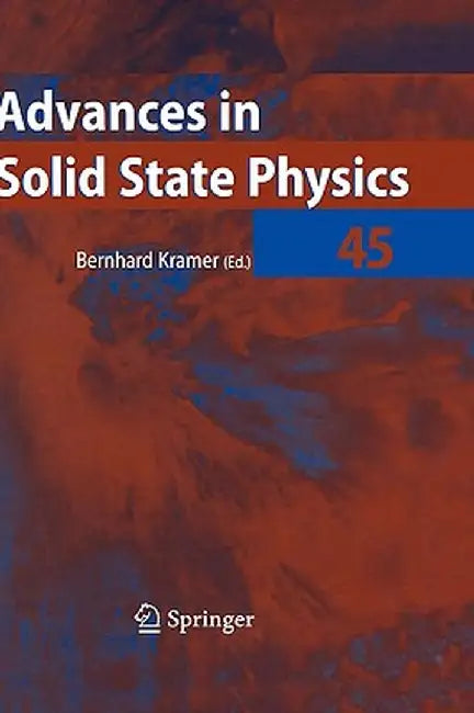Advances in Solid State Physics 45 by Bernhard Kramer