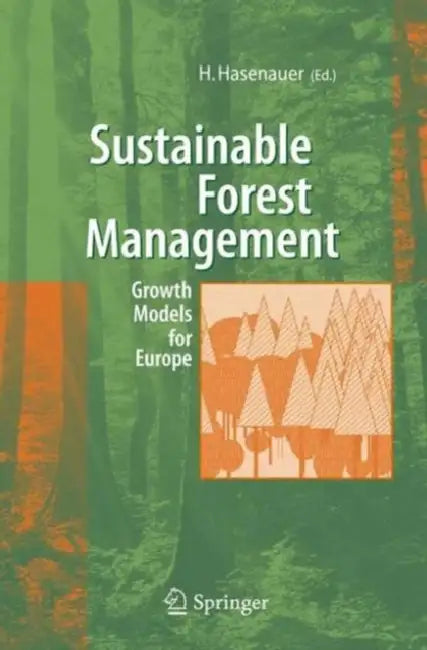 Sustainable Forest Management: Growth Models for Europe by Hubert Hasenauer