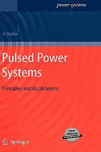 Pulsed Power Systems: Principles and Applications by Hansjoachim Bluhm