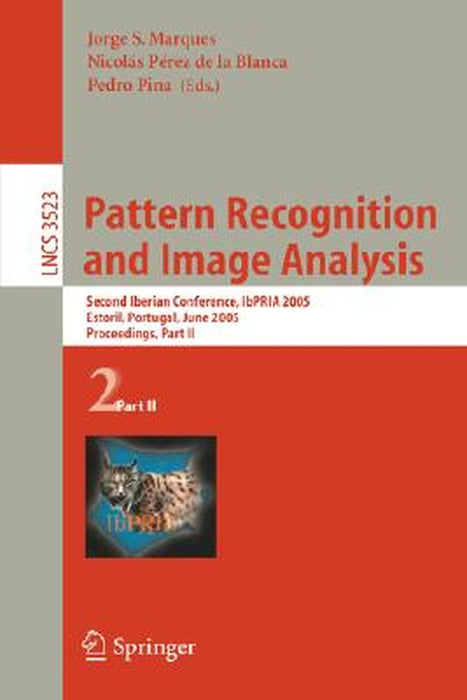Pattern Recognition and Image Analysis: Second Iberian Conference, Ibpria 2005, Estoril, Portugal, June 7-9, 2005, Proceeding, Part II by Jorge S. Marques