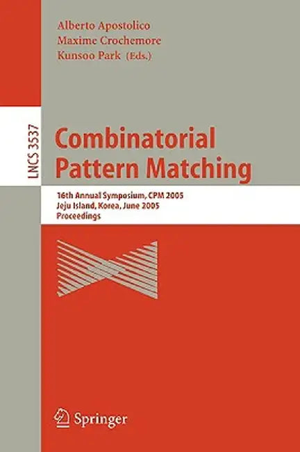 Combinatorial Pattern Matching: 16th Annual Symposium, CPM 2005, Jeju Island, Korea, June 19-22, 2005, Proceedings by Alberto Apostolico