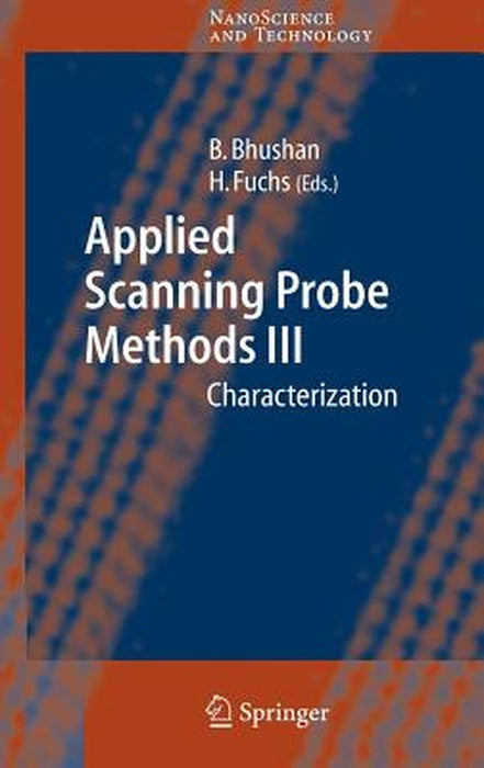 Applied Scanning Probe Methods: Characterization by Bharat Bhushan, Harald Fuchs