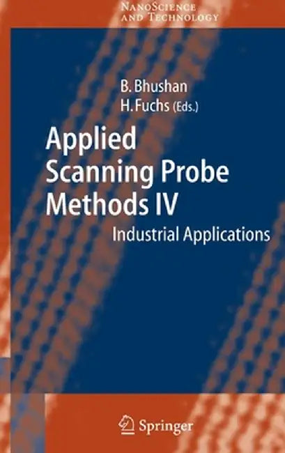 Applied Scanning Probe Methods: Industrial Applications by Bharat Bhushan, Harald Fuchs