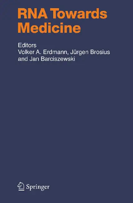 RNA Towards Medicine by Volker A. Erdmann