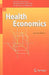 Health Economics by Peter Zweifel, Friedrich Breyer, Mathias Kifmann