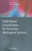 Field-Based Coordination for Pervasive Multiagent Systems by Marco Mamei