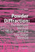 Powder Diffraction: The Rietveld Method and the Two Stage Method to Determine and Refine Crystal Structures from Powder Diffraction Data by Georg Will