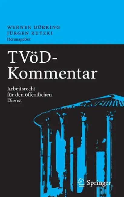 Tvöd-Kommentar: Arbeitsrecht Für Den Öffentlichen Dienst by Werner Dörring, W. Dörring, Jürgen Kutzki