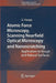 Atomic Force Microscopy, Scanning Nearfield Optical Microscopy and Nanoscratching: Application to Rough and Natural Surfaces by Gerd Kaupp
