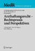 Arzthaftungsrecht - Rechtspraxis Und Perspektiven by T. Ratajczak, Arbeitsgem Rechtsanwälte Im Medizinrecht, K. -O Bergmann
