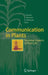Communication in Plants: Neuronal Aspects of Plant Life by Frantisek Baluska