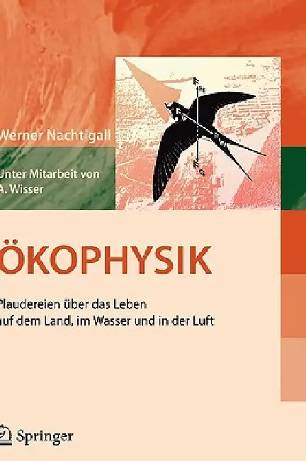 Ökophysik: Plaudereien Über Das Leben Auf Dem Land, Im Wasser Und in Der Luft by Werner Nachtigall