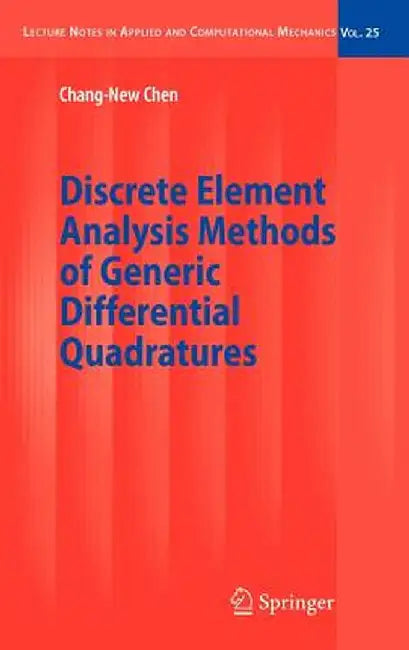 Discrete Element Analysis Methods of Generic Differential Quadratures by Chang-New Chen