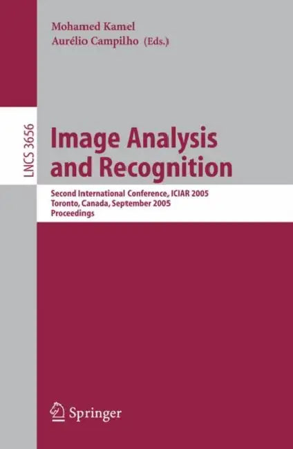 Image Analysis and Recognition: Second International Conference, ICIAR 2005, Toronto, Canada, September 28-30, 2005, Proceedings by Mohamed Kamel