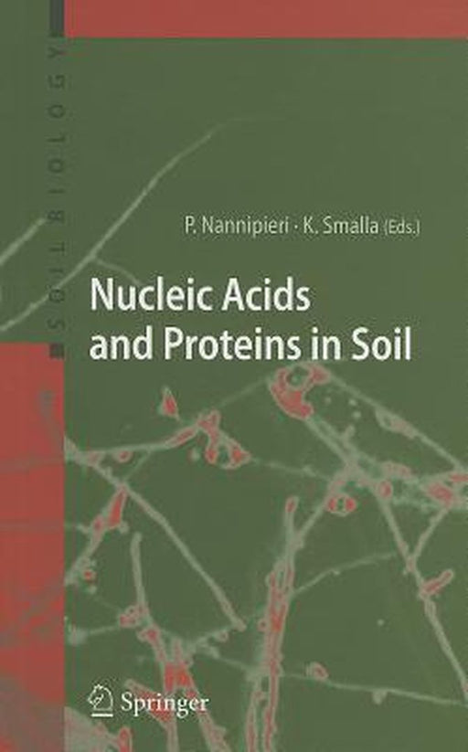 Nucleic Acids and Proteins in Soil by Paolo Nannipieri