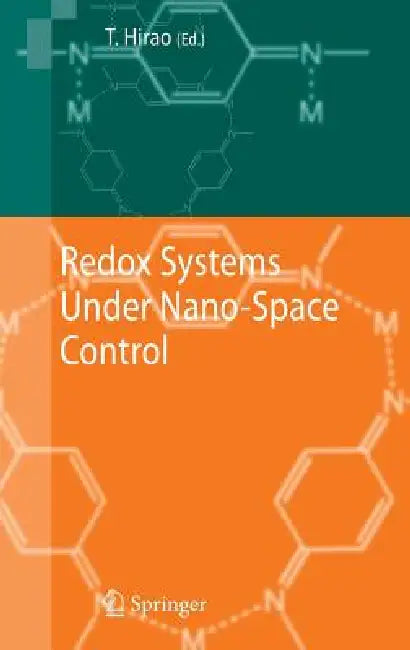 Redox Systems Under Nano-Space Control by Toshikazu Hirao