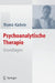 Psychoanalytische Therapie: Grundlagen by A. Bilger, Helmut Thomä, A. Buchheim