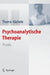 Psychoanalytische Therapie: PRAXIS by S. Ahrens, Helmut Thomä, A. Bilger