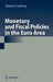 Monetary and Fiscal Policies in the Euro Area by Michael Carlberg