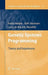 Genetic Systems Programming: Theory and Experiences by Ajith Abraham