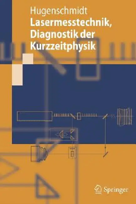 Lasermesstechnik: Diagnostik Der Kurzzeitphysik by Manfred Hugenschmidt