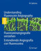 Understanding Fluorescein Angiography, Fluoreszeinangiografie verstehen, Entendiendo Angiografía con Fluoresceina by Manfred Spitznas