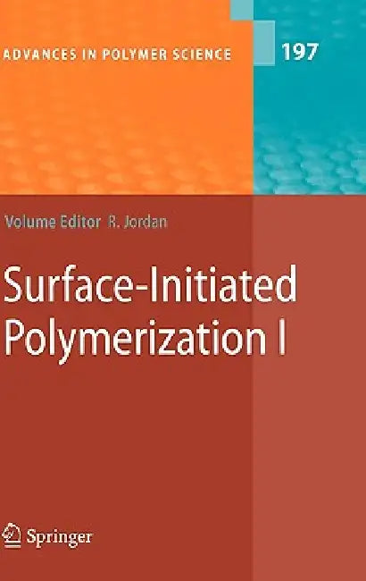 Surface-Initiated Polymerization I by Rainer Jordan, R. Advincula, M. R. Buchmeiser