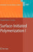 Surface-Initiated Polymerization I by Rainer Jordan, R. Advincula, M. R. Buchmeiser