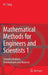 Mathematical Methods for Engineers and Scientists 1: Complex Analysis, Determinants and Matrices by Kwong-Tin Tang