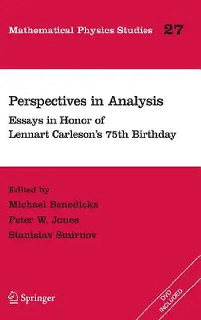Perspectives in Analysis: Essays in Honor of Lennart Carleson's 75th Birthday by Michael Benedicks