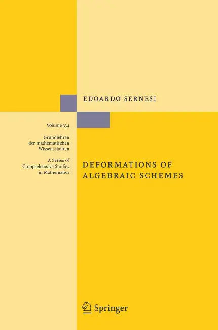Deformations of Algebraic Schemes by Edoardo Sernesi