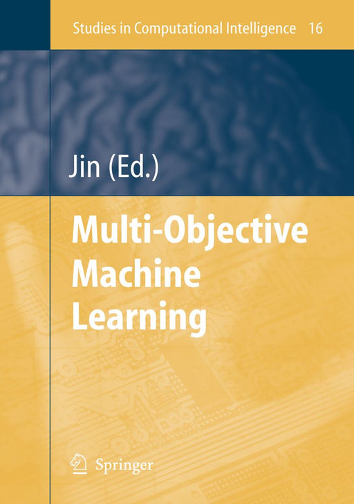 Multi-Objective Machine Learning by Yaochu Jin