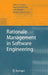 Rationale Management in Software Engineering by Allen H. Dutoit