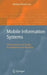 Mobile Information Systems: Infrastructure and Design for Adaptivity and Flexibility by Barbara Pernici