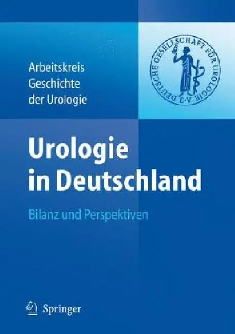 Urologie in Deutschland: Bilanz Und Perspektiven by Deutsche Gesellschaft Für Urologie
