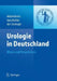 Urologie in Deutschland: Bilanz Und Perspektiven by Deutsche Gesellschaft Für Urologie