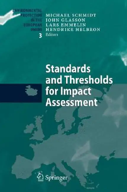 Standards and Thresholds for Impact Assessment by Michael Schmidt