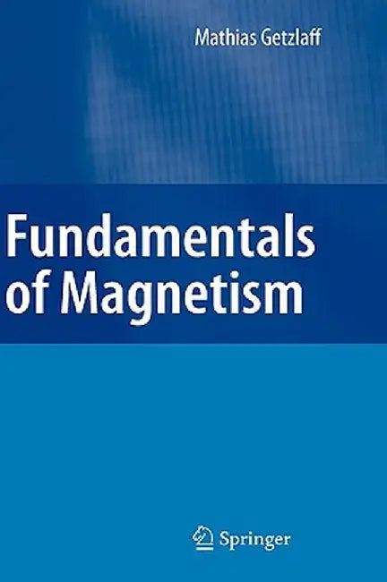Fundamentals of Magnetism by Mathias Getzlaff