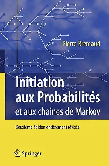 Initiation Aux Probabilités: Et Aux Chaînes de Markov by Pierre Brémaud