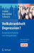 Volkskrankheit Depression?: Bestandsaufnahme Und Perspektiven by Gabriela Stoppe, Anke Bramesfeld, Friedrich-Wilhelm Schwartz