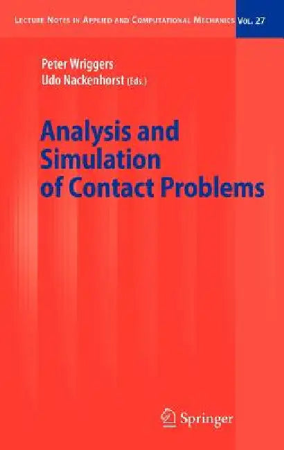 Analysis and Simulation of Contact Problems by Peter Wriggers, Udo Nackenhorst