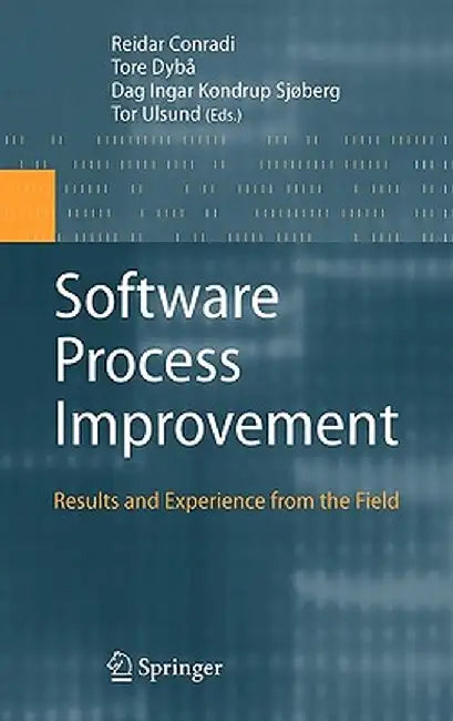 Software Process Improvement: Results and Experience from the Field by Reidar Conradi