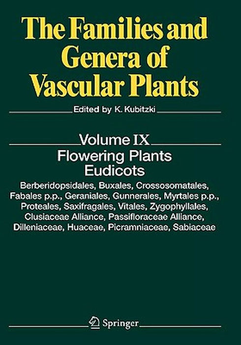 Flowering Plants. Eudicots: Berberidopsidales, Buxales, Crossosomatales, Fabales P.P., Geraniales, Gunnerales, Myrtales P.P., Proteales, Saxifraga by Klaus Kubitzki