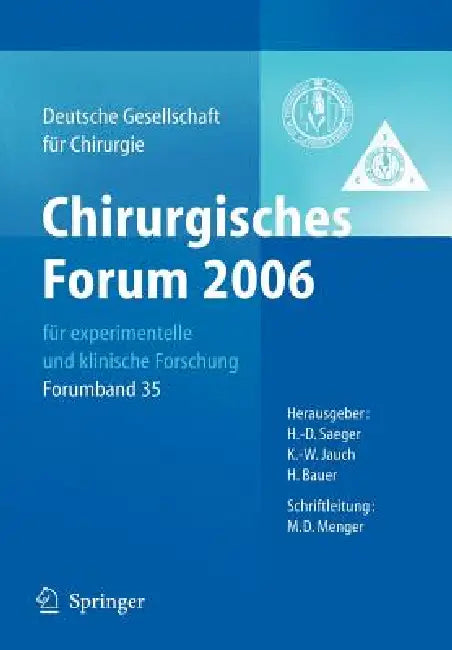 Chirurgisches Forum 2006 Für Experimentelle Und Klinische Forschung: 123. Kongress Der Deutschen Gesellschaft Für Chirurgie Berlin, 02.05. - 05.05.200 by M. W. Laschke, M. D. Menger, Matthias Rothmund