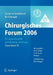 Chirurgisches Forum 2006 Für Experimentelle Und Klinische Forschung: 123. Kongress Der Deutschen Gesellschaft Für Chirurgie Berlin, 02.05. - 05.05.200 by M. W. Laschke, M. D. Menger, Matthias Rothmund