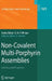 Non-Covalent Multi-Porphyrin Assemblies: Synthesis and Properties by Enzo Alessio