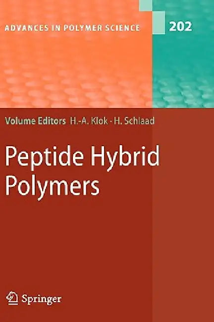 Peptide Hybrid Polymers by Harm-Anton Klok, L. Ayres, Helmut Schlaad