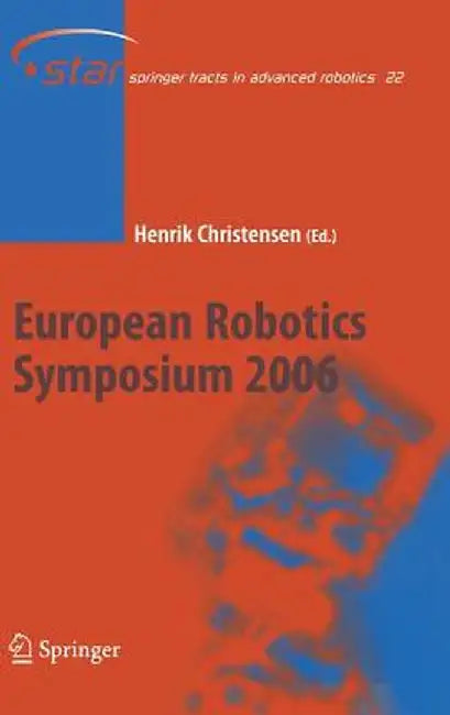 European Robotics Symposium 2006 by Henrik Christensen